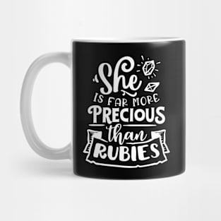 She Is Far More Precious Than Rubies Motivational Quote Mug